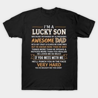 I Am A Lucky Son I have an awesome dad T-Shirt